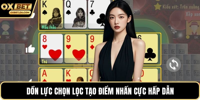 Dồn lực chọn lọc tạo điểm nhấn cực hấp dẫn