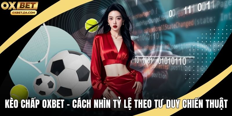 Kèo Chấp OXBET