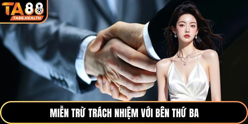 Miễn trừ trách nhiệm với bên thứ ba
